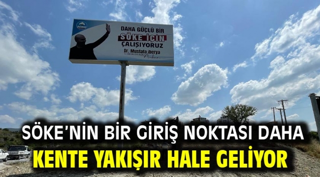 Söke'nin Bir Giriş Noktası Daha Kente Yakışır Hale Geliyor