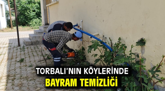 Torbalı'nın köylerinde bayram temizliği