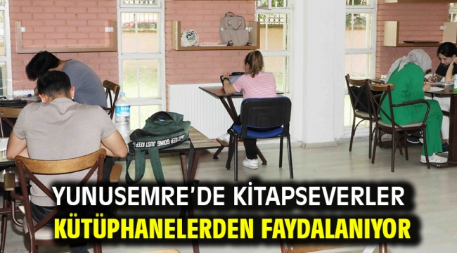 Yunusemre'de Kitapseverler Kütüphanelerden Faydalanıyor