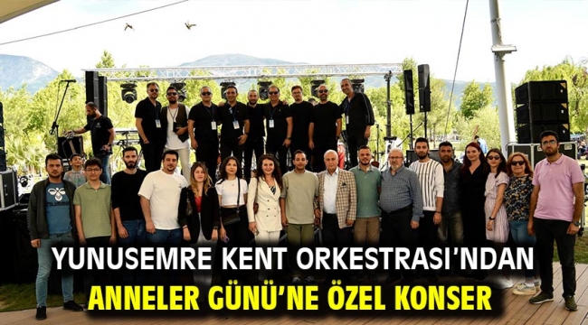 Yunusemre Kent Orkestrası'ndan Anneler Günü'ne Özel Konser