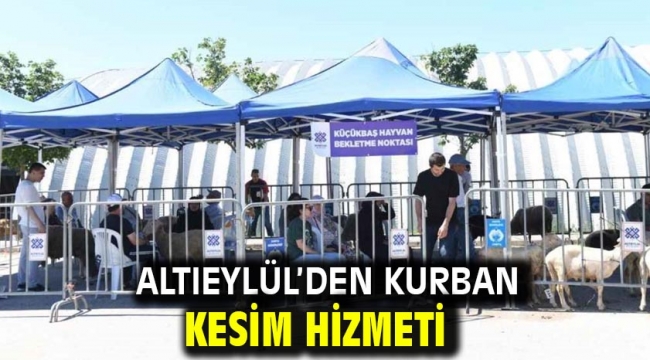 Altıeylül'den Kurban Kesim Hizmeti