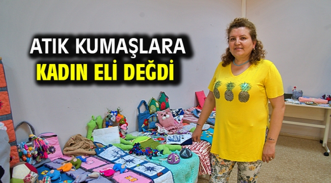 Atık kumaşlara kadın eli değdi