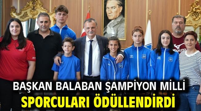 Başkan Balaban Şampiyon Milli Sporcuları Ödüllendirdi