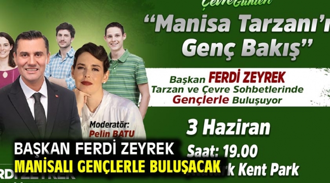 Başkan Ferdi Zeyrek Manisalı Gençlerle Buluşacak