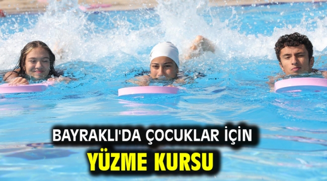 Bayraklı Belediyesi'nden çocuklara yüzme kursu