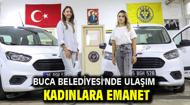 Buca Belediyesi'nde ulaşım kadınlara emanet