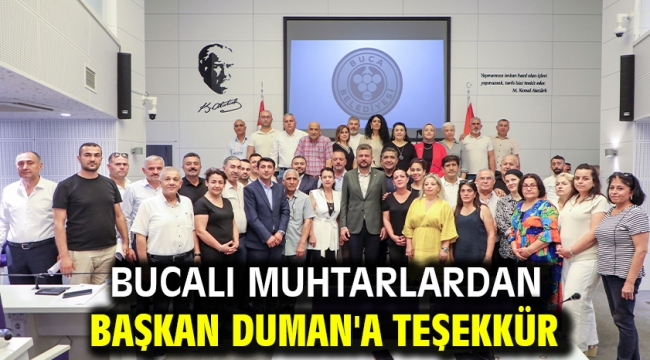 Bucalı muhtarlardan Başkan Duman'a teşekkür