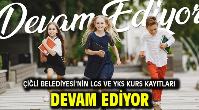 Çiğli Belediyesi'nin LGS ve YKS Kurs Kayıtları Devam Ediyor