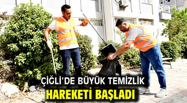 Çiğli'de Büyük Temizlik Hareketi Başladı