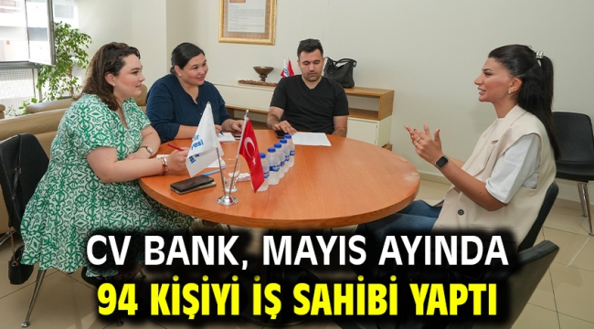 CV Bank, Mayıs ayında 94 kişiyi iş sahibi yaptı