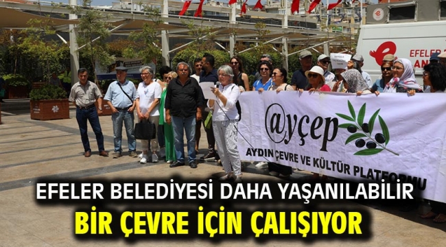 Efeler Belediyesi Daha Yaşanılabilir Bir Çevre İçin Çalışıyor