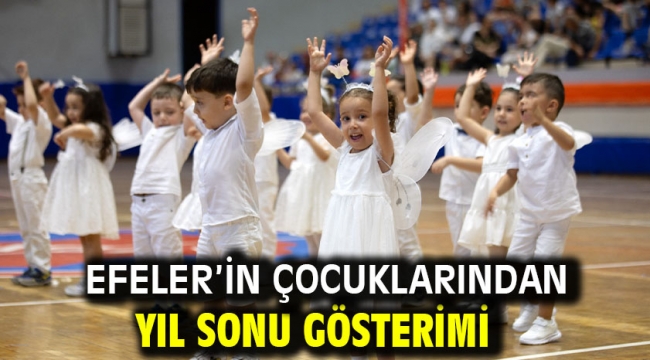 Efeler'in Çocuklarından Yıl Sonu Gösterimi