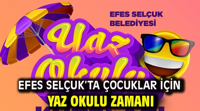 Efes Selçuk'ta Çocuklar İçin Yaz Okulu Zamanı