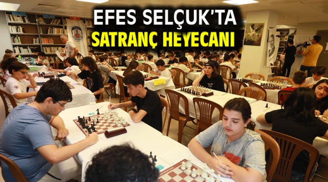 EFES SELÇUK'TA SATRANÇ HEYECANI