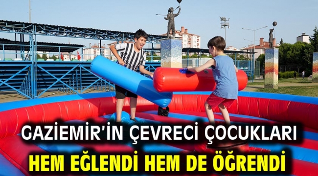 Gaziemir'in çevreci çocukları hem eğlendi hem de öğrendi