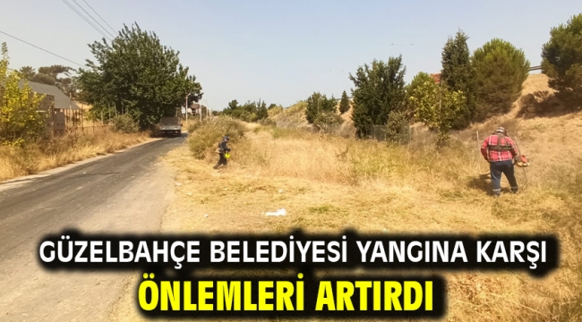 Güzelbahçe Belediyesi Yangına Karşı Önlemleri Artırdı