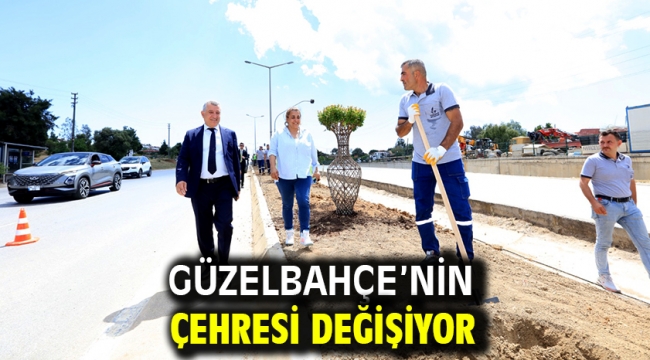 Güzelbahçe'nin Çehresi Değişiyor