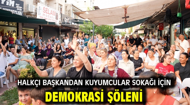 Halkçı başkandan Kuyumcular Sokağı için demokrasi şöleni