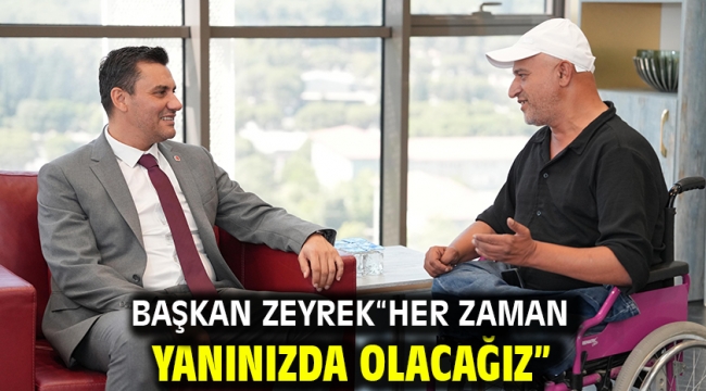 "Her zaman yanınızda olacağız"