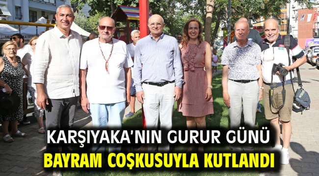 Karşıyaka'nın gurur günü bayram coşkusuyla kutlandı