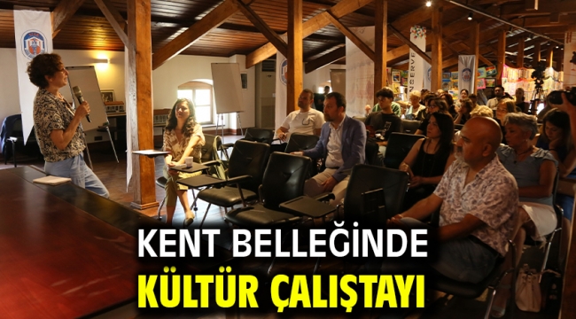 Kent Belleğinde Kültür Çalıştayı