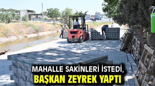 Mahalle sakinleri istedi, Başkan Zeyrek yaptı