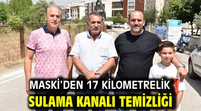 MASKİ'den 17 Kilometrelik Sulama Kanalı Temizliği