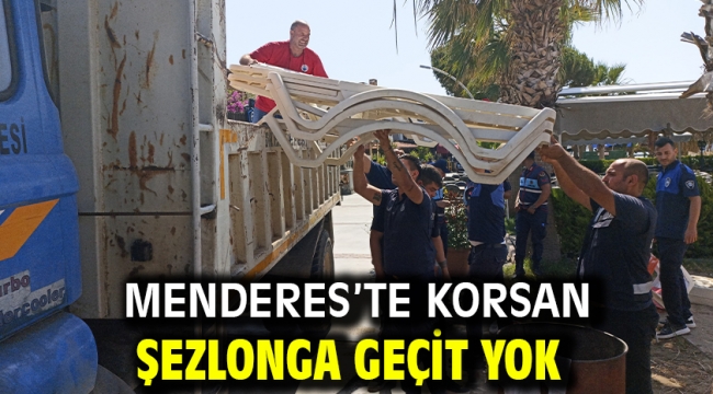 Menderes'te Korsan Şezlonga Geçit Yok