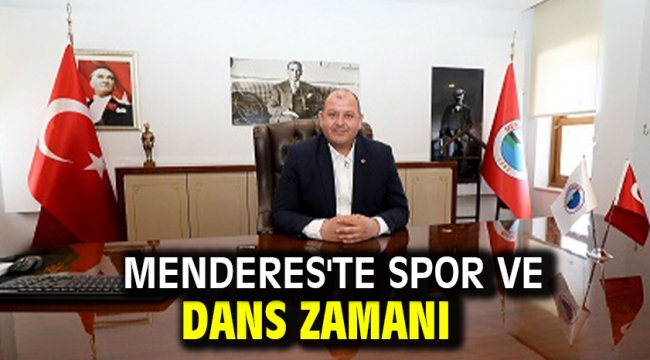 Menderes'te Spor ve Dans Zamanı