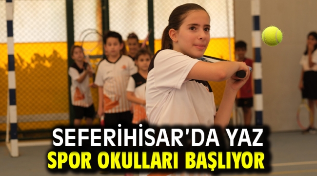 Seferihisar'da yaz spor okulları başlıyor