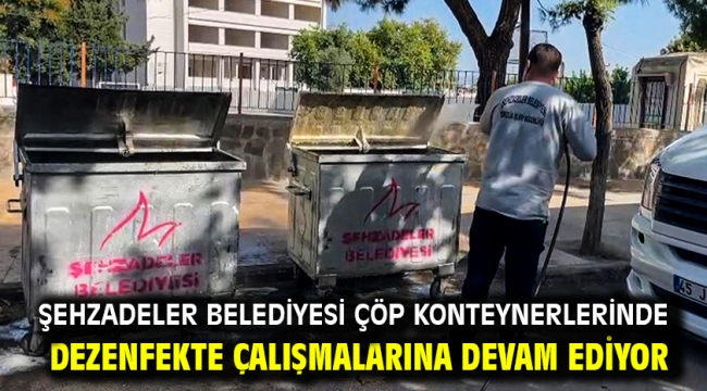 Şehzadeler Belediyesi Çöp Konteynerlerinde Dezenfekte Çalışmalarına Devam Ediyor