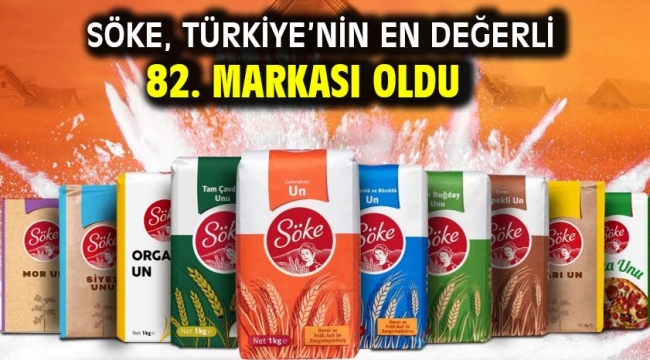 SÖKE, TÜRKİYE'NİN EN DEĞERLİ 82. MARKASI OLDU