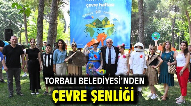 Torbalı Belediyesi'nden Çevre Şenliği