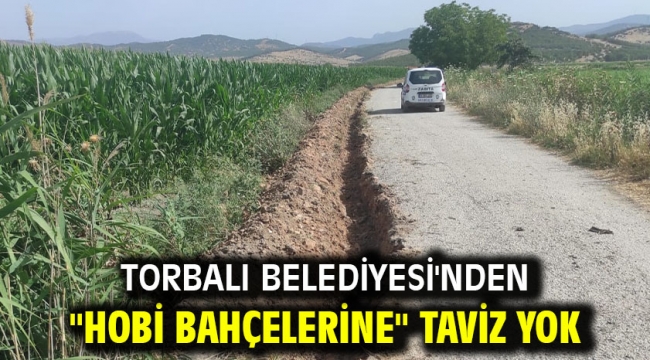 Torbalı Belediyesi'nden "Hobi bahçelerine" taviz yok