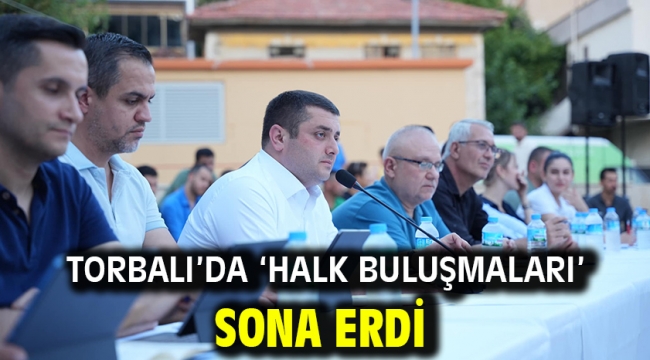 Torbalı'da 'Halk Buluşmaları' sona erdi