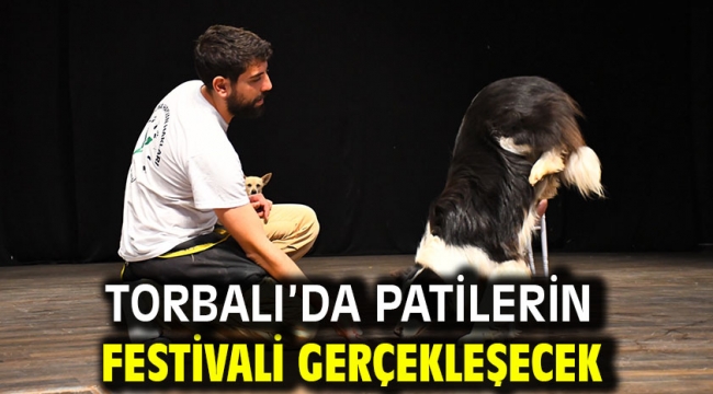 Torbalı'da patilerin festivali gerçekleşecek