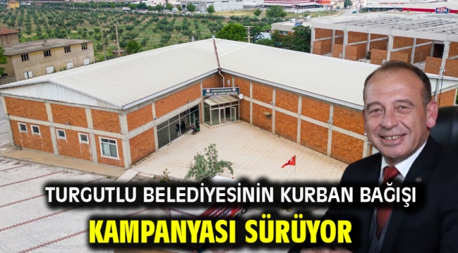 Turgutlu Belediyesinin Kurban Bağışı Kampanyası Sürüyor