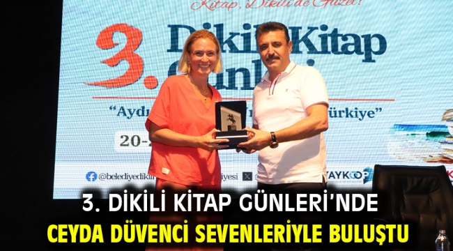 3. Dikili Kitap Günleri'nde Ceyda Düvenci sevenleriyle buluştu