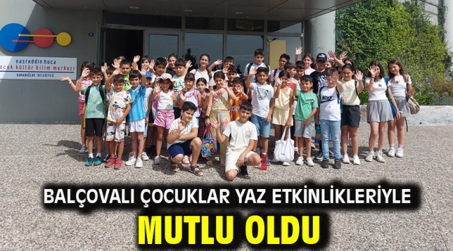 Balçovalı çocuklar yaz etkinlikleriyle mutlu oldu