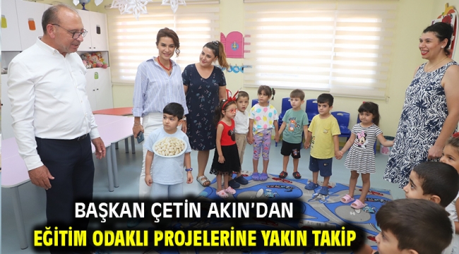 Başkan Çetin Akın'dan Eğitim Odaklı Projelerine Yakın Takip