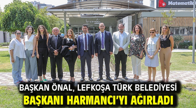 Başkan Önal, Lefkoşa Türk Belediyesi Başkanı Harmancı'yı ağırladı