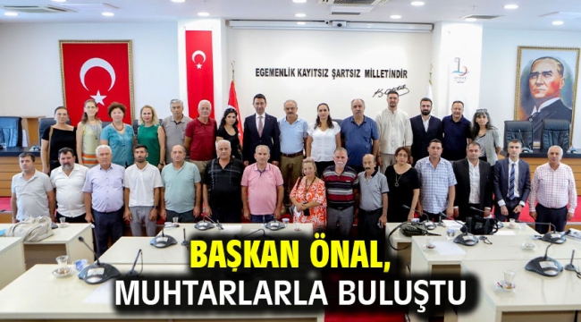 Başkan Önal, muhtarlarla buluştu