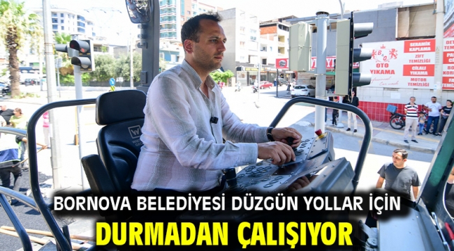 Bornova Belediyesi düzgün yollar için durmadan çalışıyor