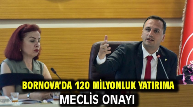 Bornova'da 120 milyonluk yatırıma Meclis onayı