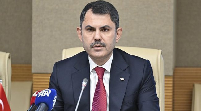  Çevre, Şehircilik ve İklim Değişikliği Bakanı Murat Kurum'dan ilk açıklama