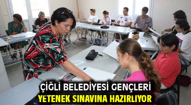 Çiğli Belediyesi Gençleri Yetenek Sınavına Hazırlıyor