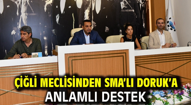 Çiğli Meclisinden SMA'lı Doruk'a Anlamlı Destek