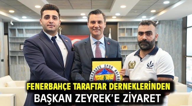 Fenerbahçe Taraftar Derneklerinden Başkan Zeyrek'e ziyaret