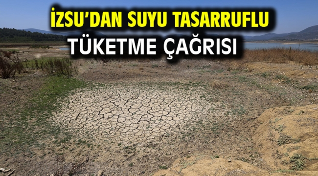 İZSU'dan suyu tasarruflu tüketme çağrısı