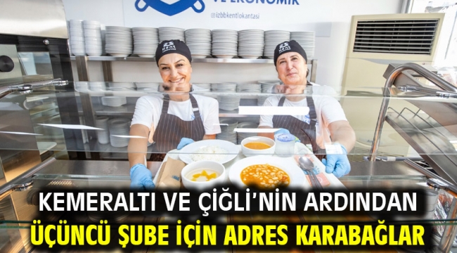  Kemeraltı ve Çiğli'nin ardından üçüncü şube için adres Karabağlar